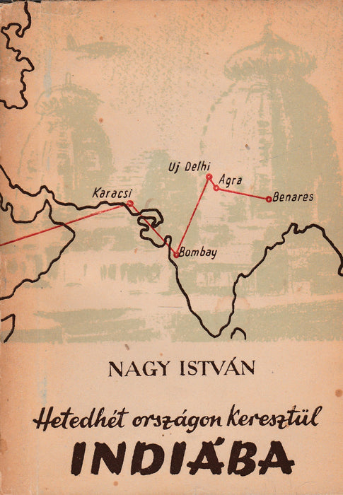 Hetedhét országon keresztül Indiába