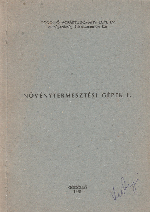Növénytermesztési gépek I.