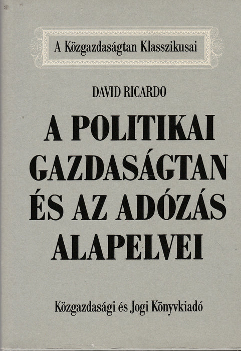A politikai gazdaságtan és az adózás alapvelvei
