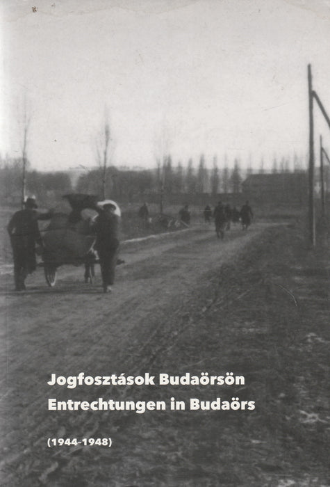 Jogfosztások Budaörsön - Entrechtungen in Budaörs