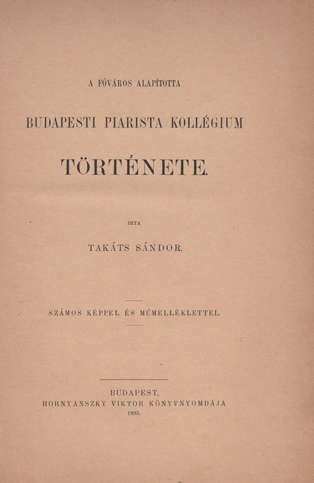 A főváros alapította Budapesti Piarista Kollégium története