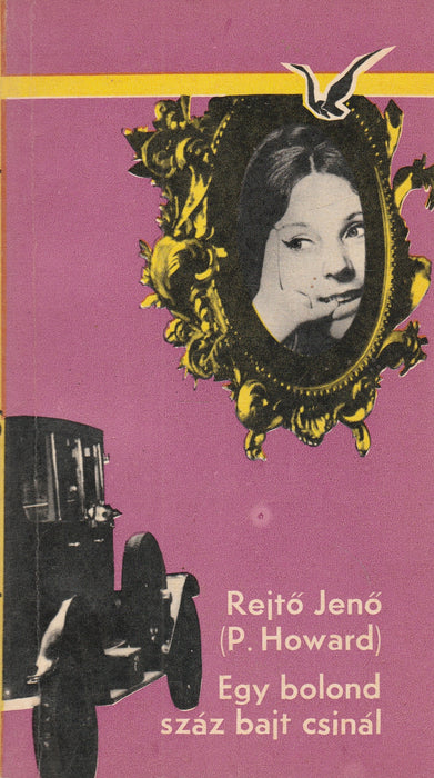 Egy bolond száz bajt csinál