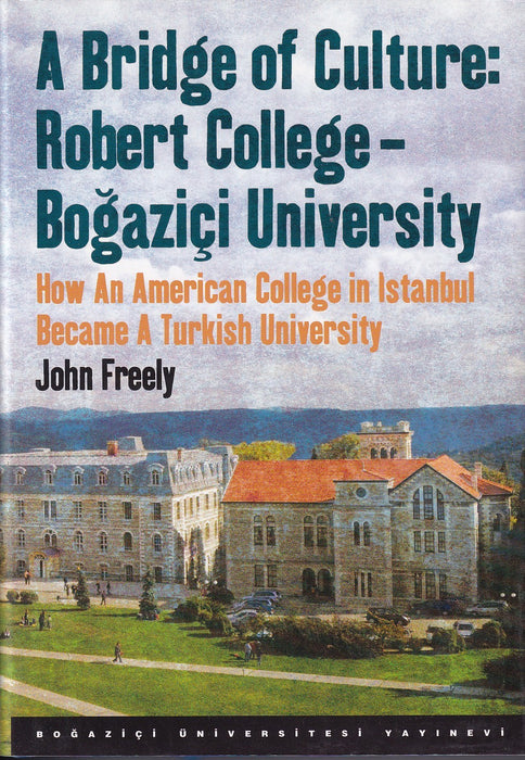 A Bridge of Culture: Robert College - Bogazici University