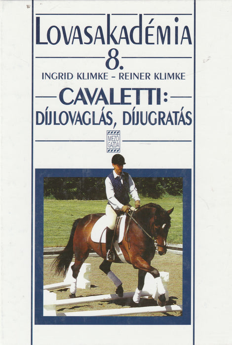 Cavaletti: Díjlovaglás, díjugratás