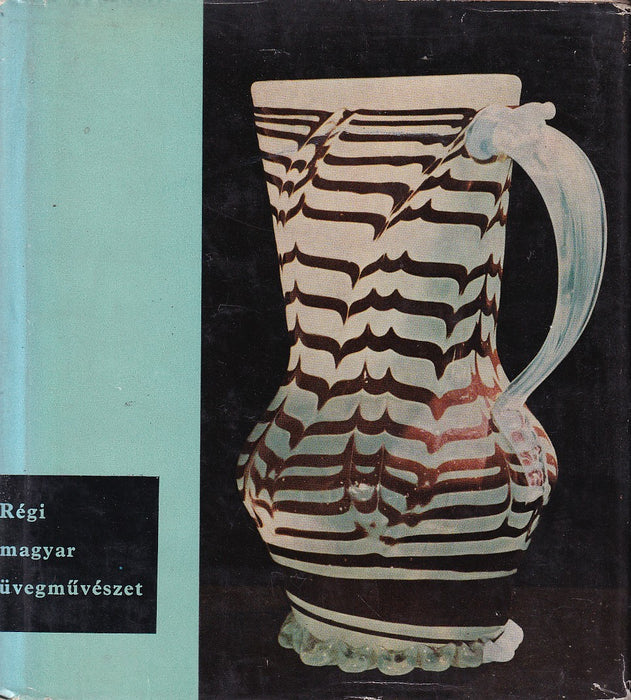 Régi magyar üvegművészet