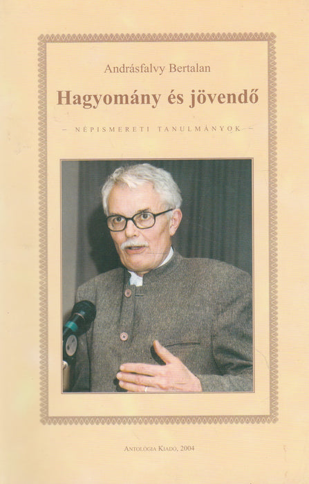 Hagyomány és jövendő