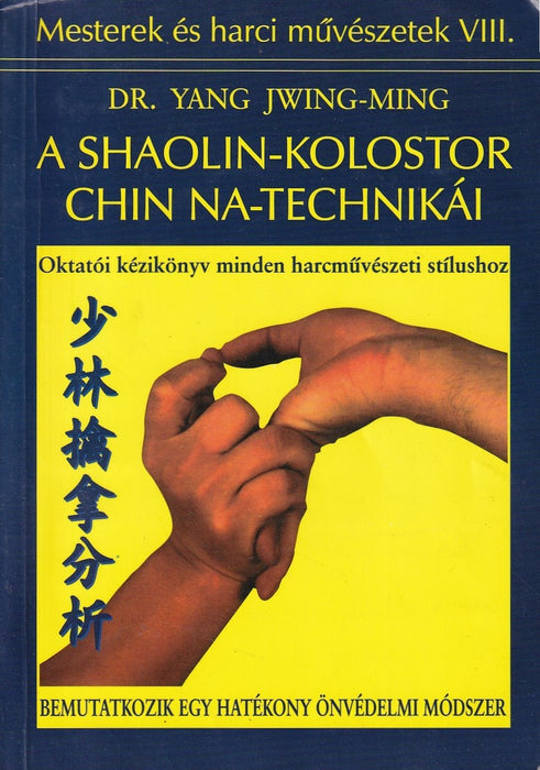 A Shaolin-kolostor Chin Na-technikái