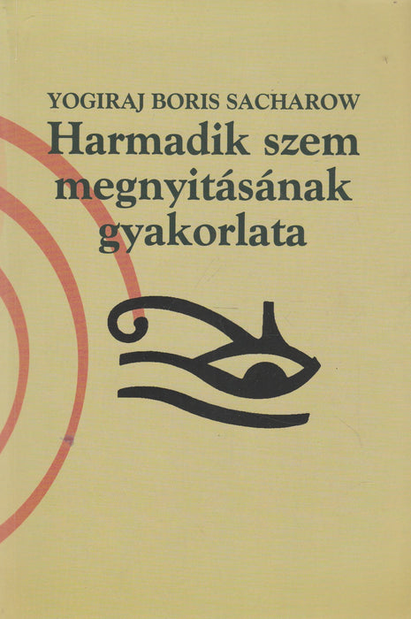 Harmadik szem megnyitásának gyakorlata
