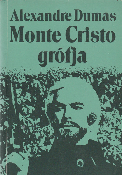 Monte Cristo grófja I-III.