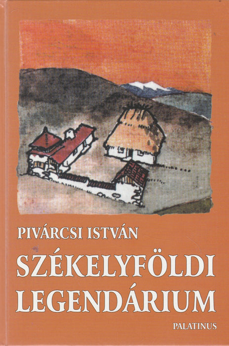 Székelyföldi legendárium