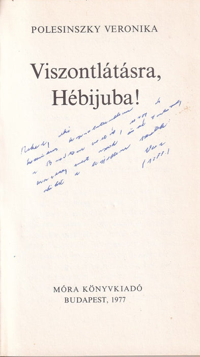 Viszontlátásra, Hébijuba!