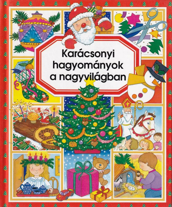 Karácsonyi hagyományok a nagyvilágban
