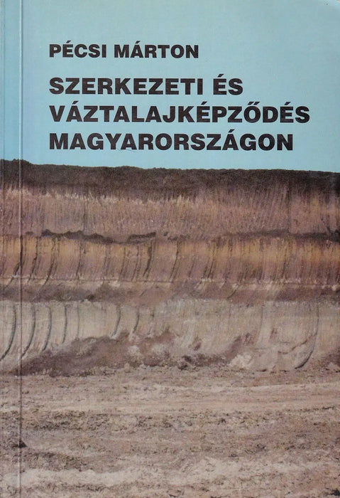Szerkezeti és váztalajképződés Magyarországon
