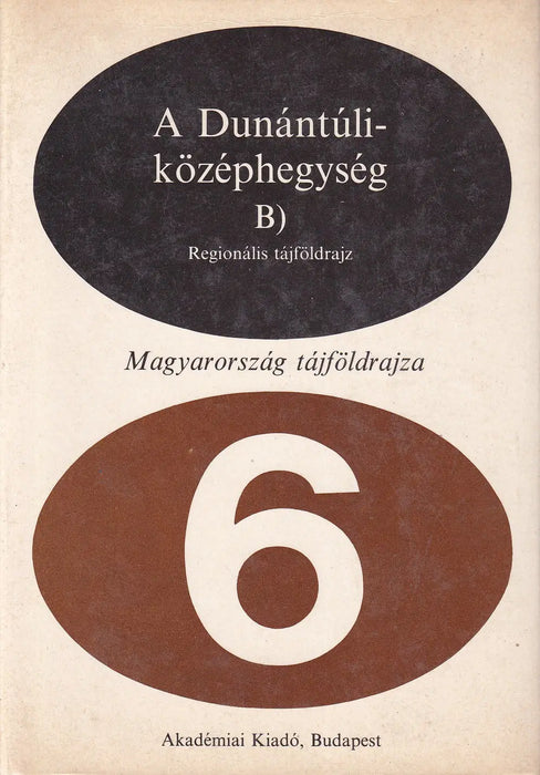 A Dunántúli-középhegység B)