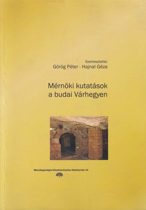 Mérnöki kutatások a budai Várhegyen