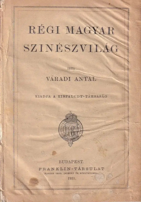 Régi magyar szinészvilág