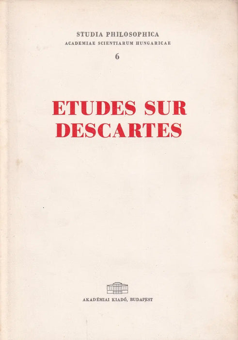 Etudes sur Descartes