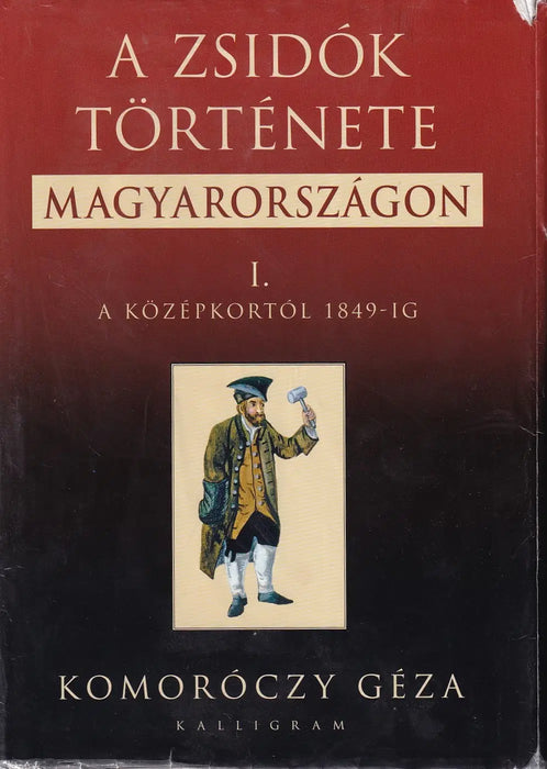 A zsidók története Magyarországon I-II.