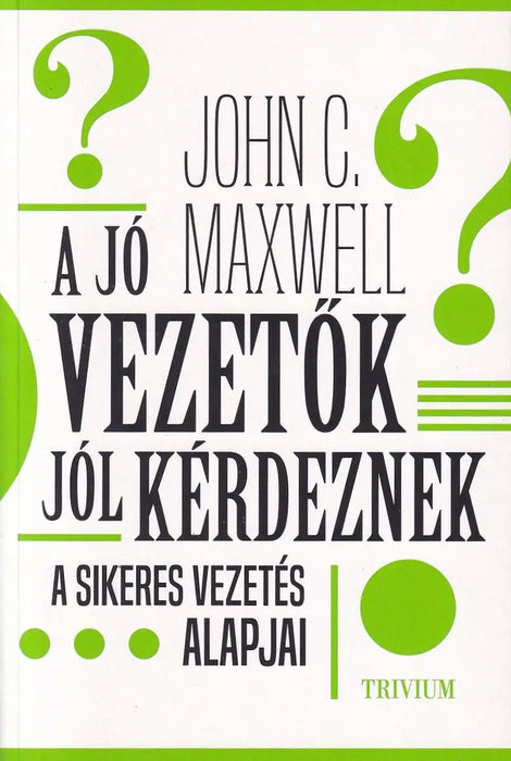 A jó vezetők jól kérdeznek