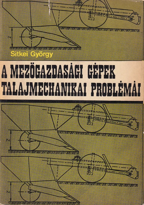 A mezőgazdasági gépek talajmechanikai problémái