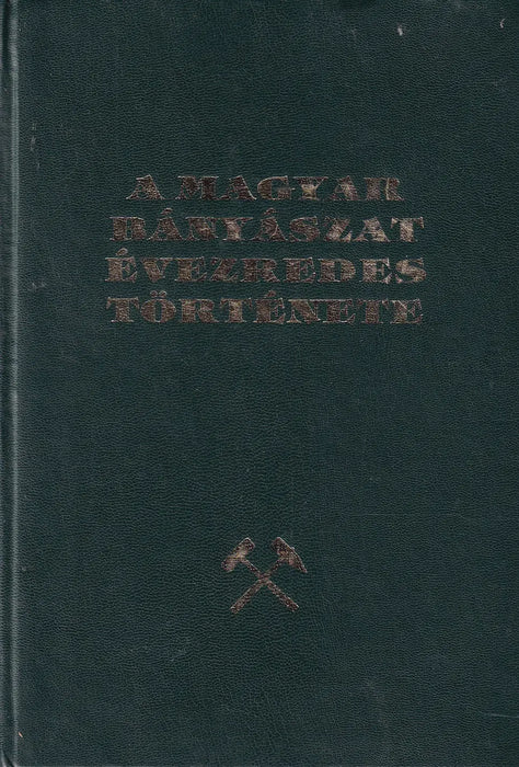 A magyar bányászat évezredes története II.