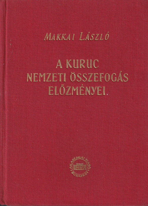 A kuruc nemzeti összefogás előzményei