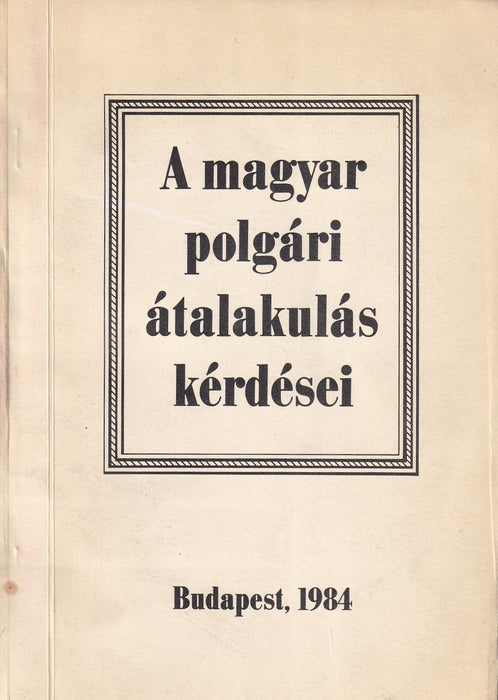 A magyar polgári átalakulás kérdései