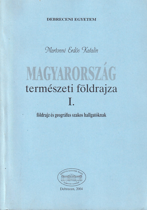 Magyarország természeti földrajza I.