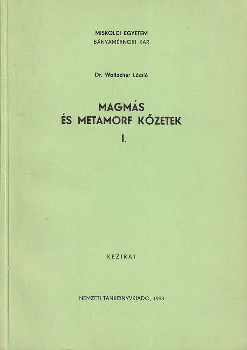 Magmás és metamorf kőzetek I.