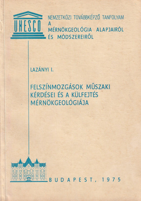 Felszínmozgások műszaki kérdései és a külfejtés mérnökgeológiája