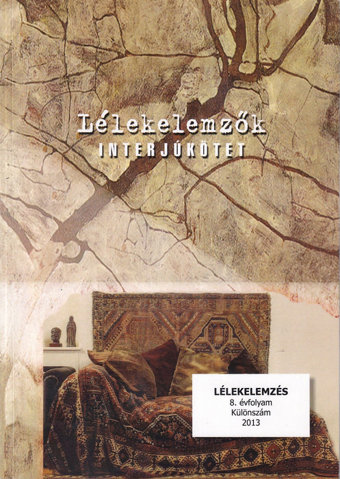 Lélekelemzők interjúkötet 2013.