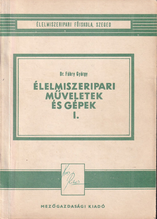 Élelmiszeripari műveletek és gépek I.