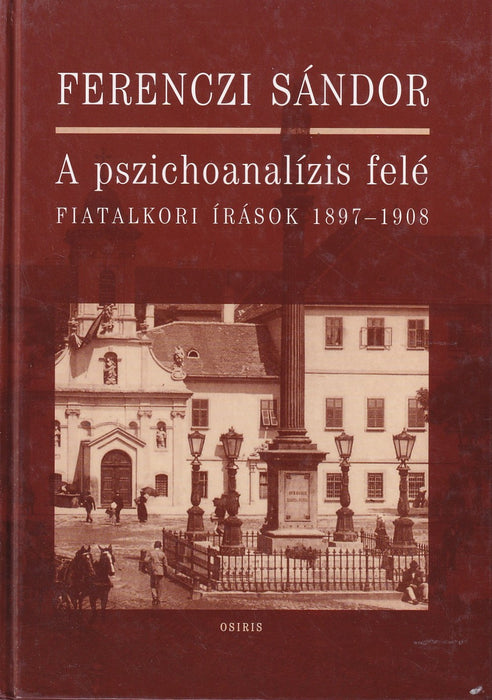 A pszichoanalízis felé
