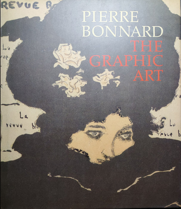 Pierre Bonnard: The Graphic Art