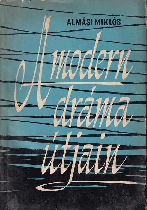 A modern dráma útjain