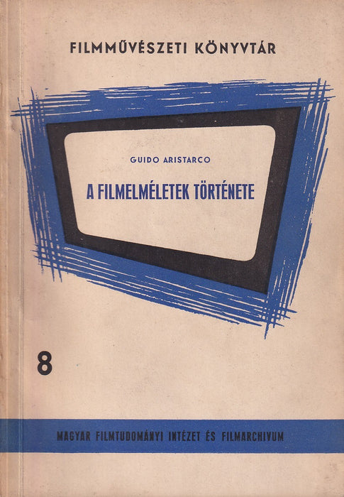 A filmelméletek története I-II.