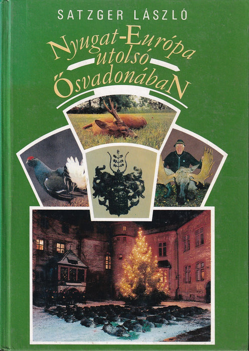 Nyugat-Európa utolsó ősvadonában