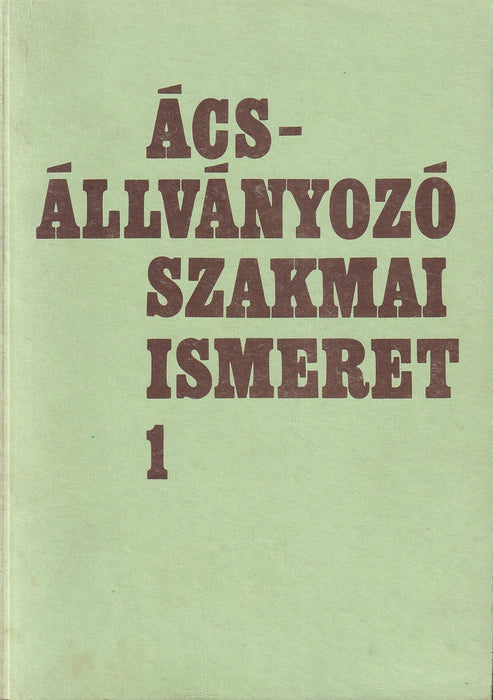 Ács- állványozó szakmai ismeret 1.