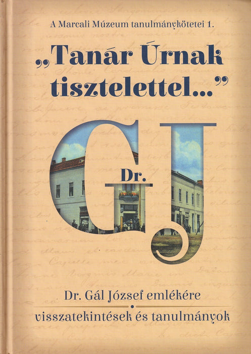 "Tanár Úrnak tisztelettel..."