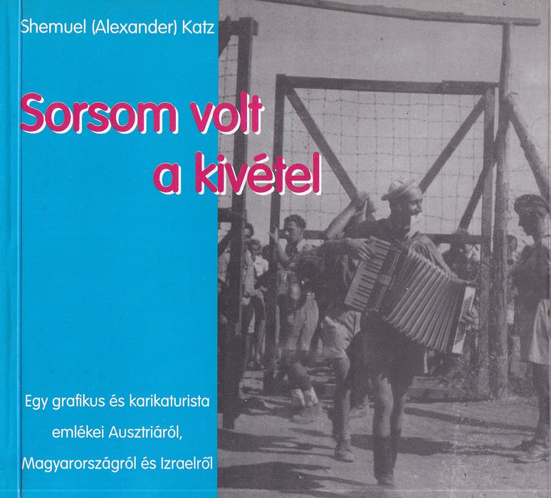 Sorsom volt a kivétel
