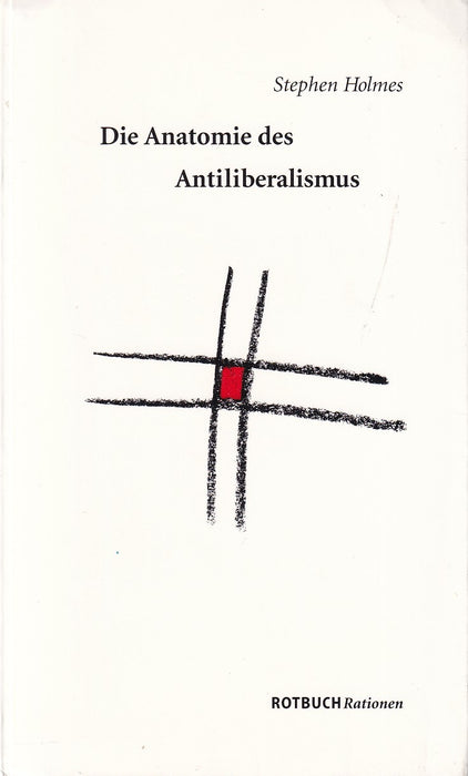 Die Anatomie des Antiliberalismus