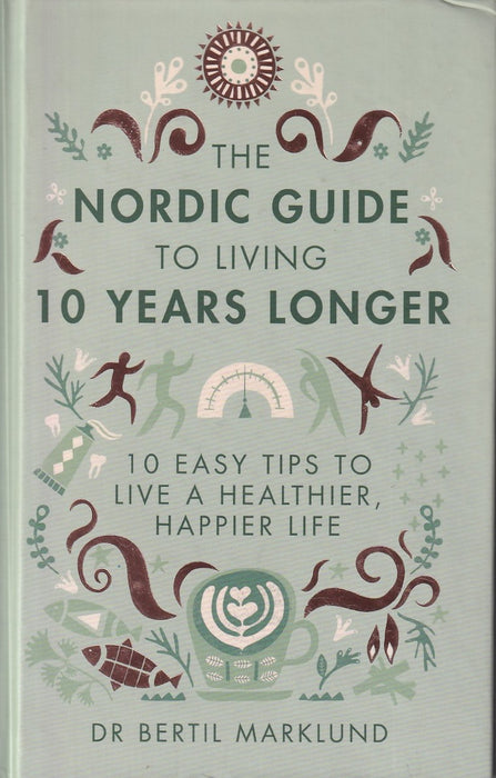 The Nordic Guide to Living 10 Years Longer