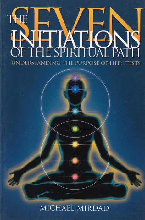 The Seven Initiations of the Spiritual Path