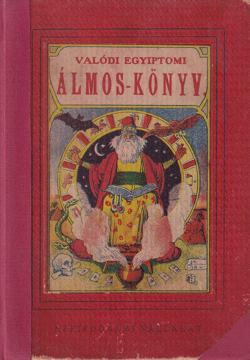 A leghiresebb és legrégibb valódi Egyptomi Nagy Álmoskönyv és kiváló szerencse-jós