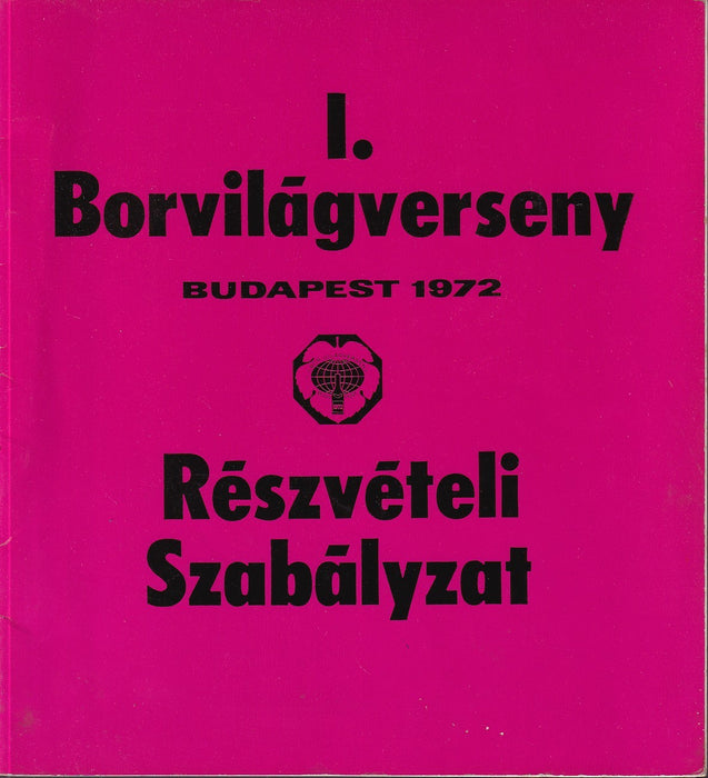 I. Borvilágverseny Budapest, 1972. Részvételi szabályzat