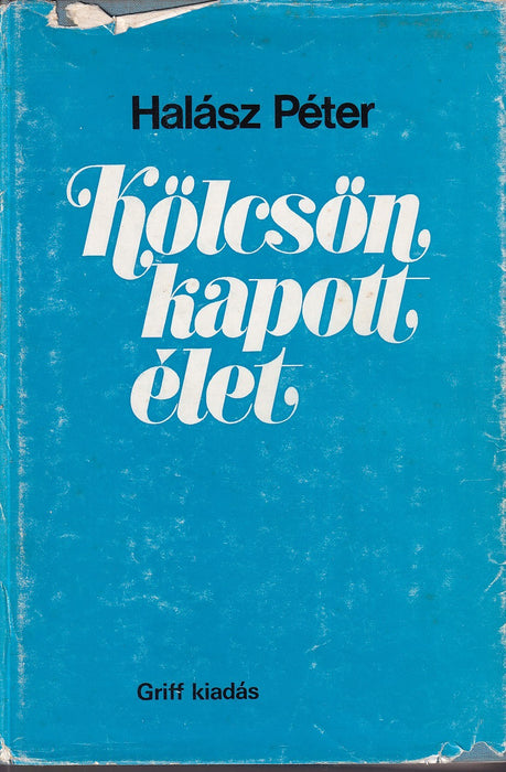 Kölcsönkapott élet