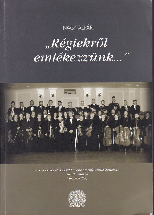 "Régiekről emlékezzünk..."
