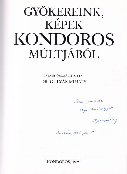 Gyökereink, képek Kondoros múltjából