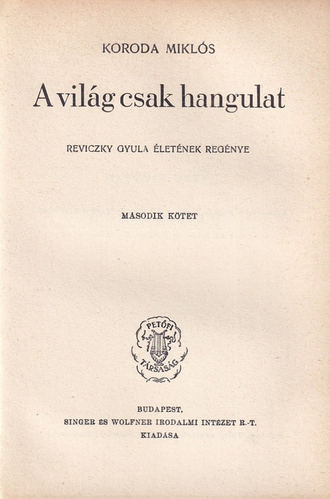 A világ csak hangulat I-II.