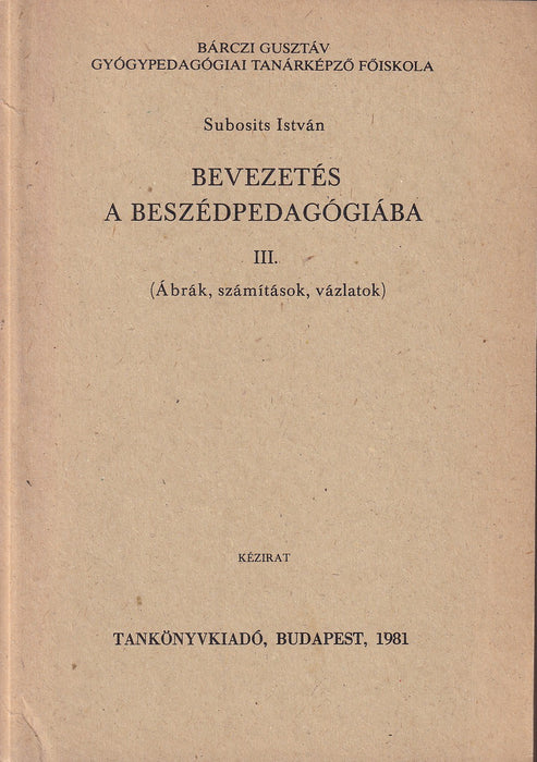 Bevezetés a beszédpedagógiába I-III.